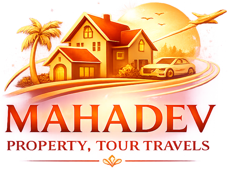 MAHADEV PROPERTY, TOUR TRAVELS